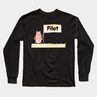 Pilot. Profession, work, job. Cat shows a banner with the inscription. Watercolor illustration. A gift for a professional. Long Sleeve T-Shirt